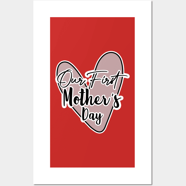 Our First Mother's Day Wall Art by Ras-man93